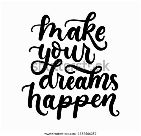 Make Your Dreams Happen Inspirational Lettering Stock Vector Royalty