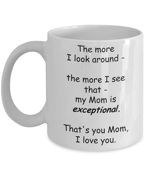 Mug For Moms Show How Much You Love Her And She Will See It Every