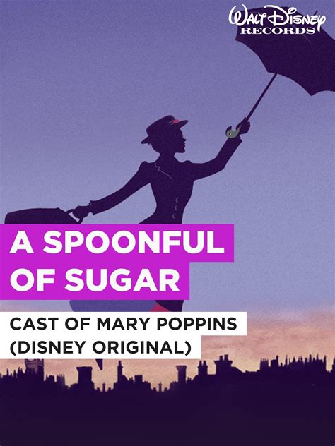 Watch A Spoonful Of Sugar In The Style Of Cast Of Mary Poppins Disney