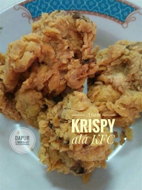 Olahan ayam goreng tepung yang begitu diminati masyarakat yakni dari kfc. DaPuR UmMaHaT: AYAM KRISPY ala KFC