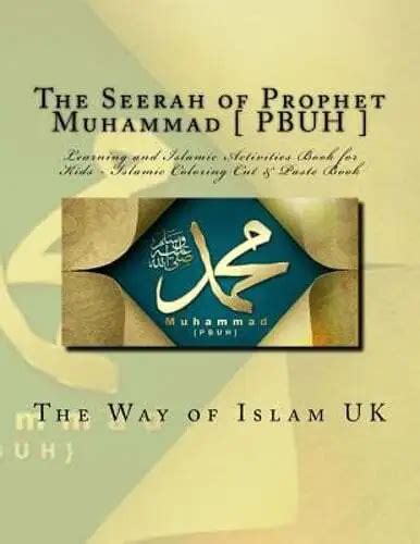 THE SEERAH OF Prophet Muhammad Pbuh Learning And Islamic