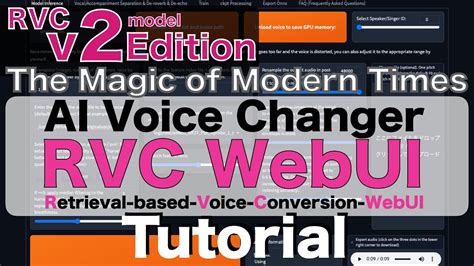 The Magic Of Modern TimesHow To Use RVC WebUIRVC V2 Model Supported