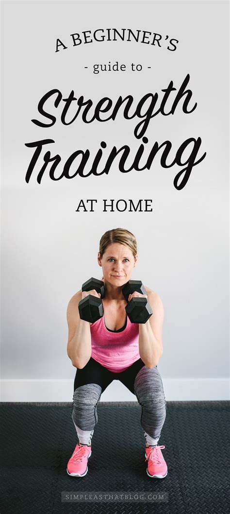 A Beginners Guide To Strength Training At Home Strength Training