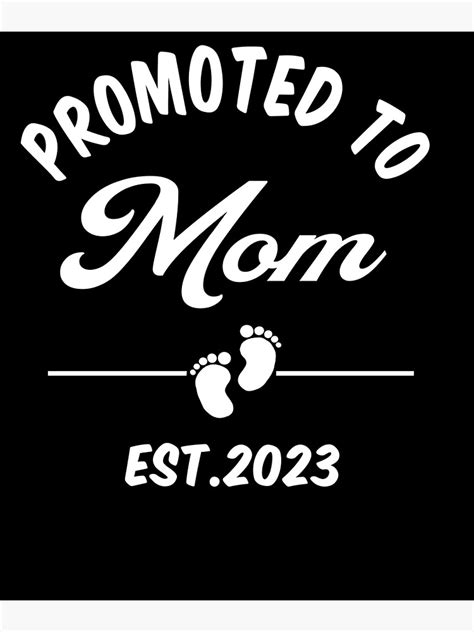 Promoted To Mom Est 2023 First Time Mom T Poster For Sale By Lutty Redbubble