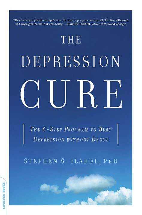 The Depression Cure By Stephen S Ilardi Phd Hachette Book Group