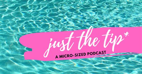 Six Twenty Seven Just The Tip Podcast Episode 1 A Micro Sized Podcast Because Sometimes