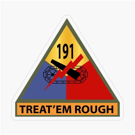 Army 191st Tank Battalion Treat Em Rough W Ssi Name Tape Sticker