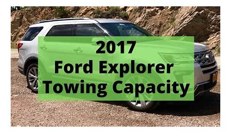 2017 Ford Explorer Towing Capacity - Auto Auxiliary