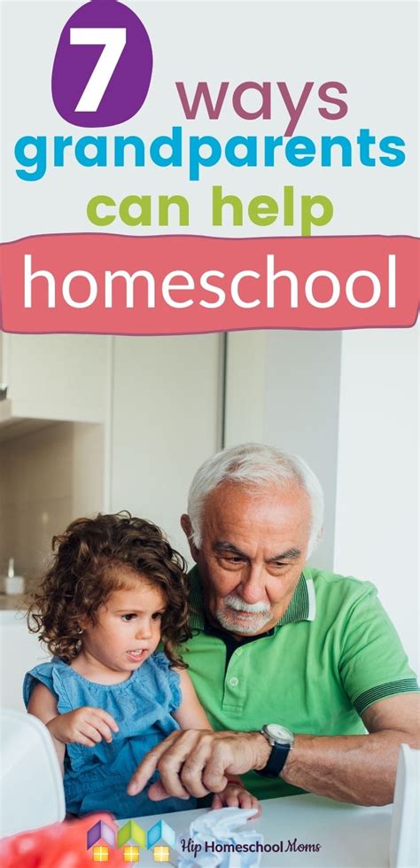 7 Ways Grandparents Can Help Homeschool Homeschool Hip Homeschool