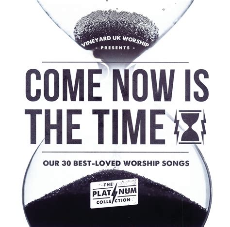 Come Now Is The Time Our 30 Best Loved Worship Songs