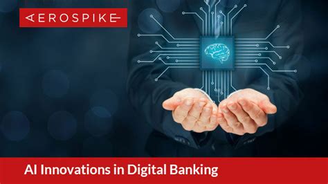 Ai Innovation In Digital Banking Aerospike