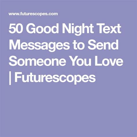 50 Good Night Text Messages To Send Someone You Love Futurescopes