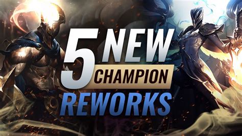 5 New Champion Reworks And Kit Redesigns Coming Soon League Of Legends