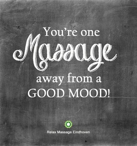 Pin By Relax Massage Eindhoven On Relax And Massage Quotes Massage Quotes Massage Therapy