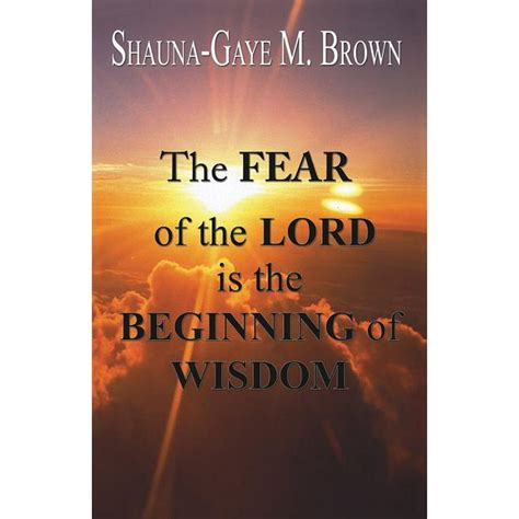 The Fear Of The Lord Is The Beginning Of Wisdom Paperback Walmart