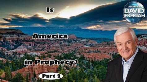 Dr David Jeremiah Is America In Prophecy Part 2 Turning Point
