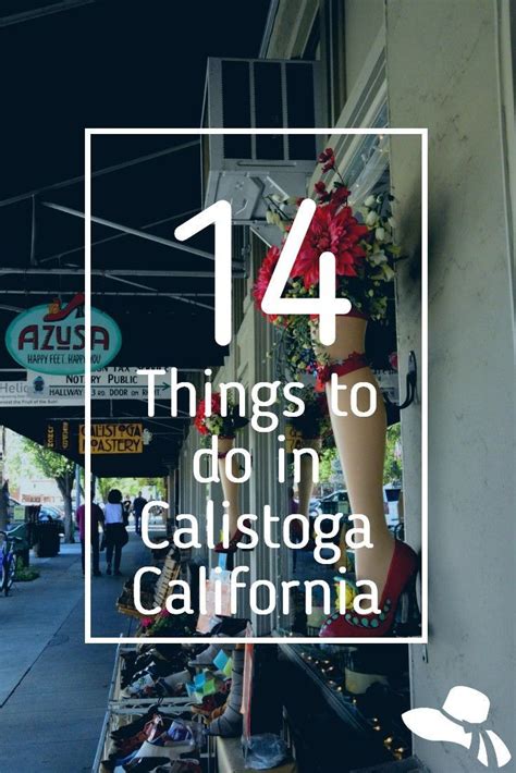 14 Best Things To Do In Calistoga California For Grown Ups Calistoga