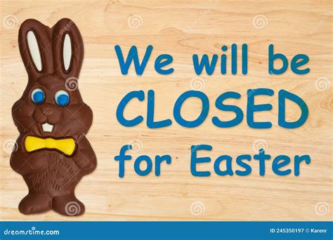 We Will Be Closed Easter Sign With Easter Bunny Stock Image Image Of