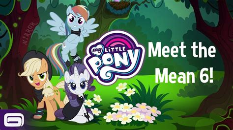 My Little Pony Meet The Mean Six Youtube