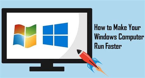 Tricks To Make Your Windows Computer Run Faster