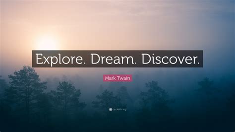 Mark Twain Quote “explore Dream Discover”