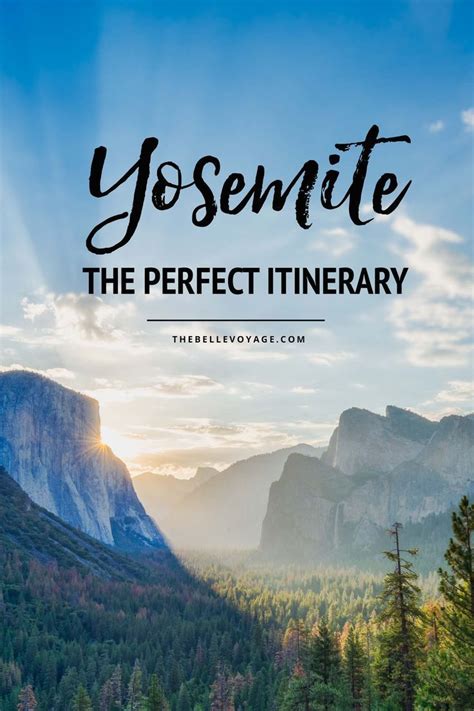 Yosemite California The Perfect Itinerary For First