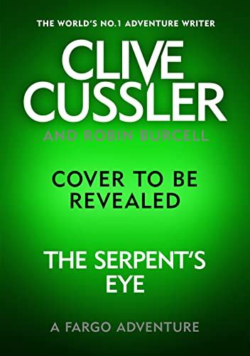 Clive Cusslers The Serpents Eye A Fargo Adventure Burcell Robin Amazonde Bücher