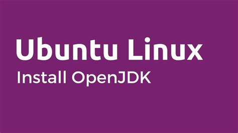 Openjdk How To Install Openjdk Java On Ubuntu Youtube