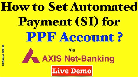 How To Set Or Create Standing Instruction For Ppf Account Axis Bank
