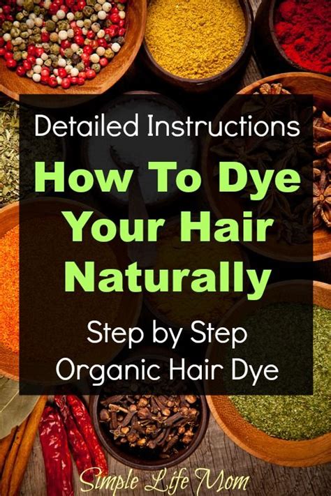 How To Dye Your Hair Naturally Step By Step Guide Simple Life Mom Recipe Natural Hair