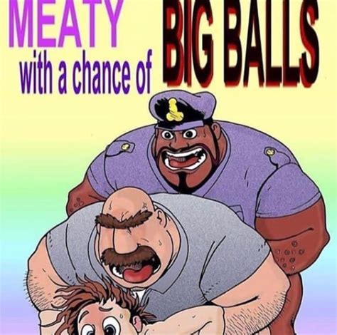Meaty Big Balls With A Chance Of 9GAG