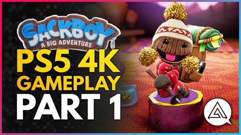 Sackboy A Big Adventure Ps5 4k Gameplay Part 1 Youtube