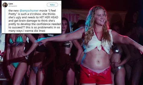 Amy Schumer Receives Backlash From I Feel Pretty Trailer Daily Mail