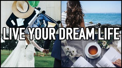 Live Your Dream Life How To Achieve Your Goals Plan Your Dream