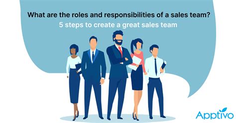 What Are The Roles And Responsibilities Of A Sales Team 5 Steps To