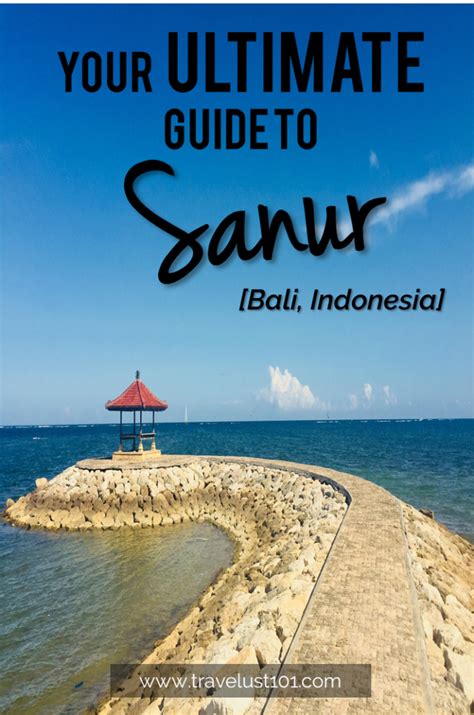 the ultimate guide to sanur bali what to do where to stay where to go sanur bali bali
