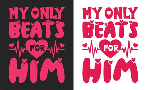 My Only Beats For Him Couple Valentine T Shirt Design Vector