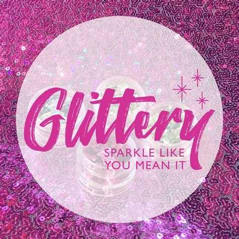 Glittery Glitter To Sparkle Like You Mean It