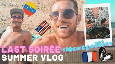 last soirÉe in montpellier south of france summer travel vlog franglais french and english