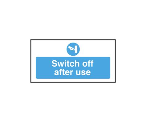 This slogan has been used on 1 posters. Switch Off After Use Safety Sign - CE081
