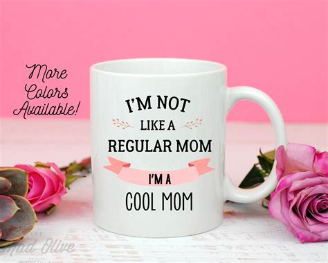 Im Not Like A Regular Mom Im A Cool Mom Mug Etsy