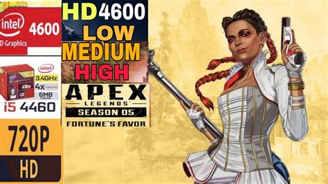 Apex Legends Season 5 Intel Hd 4600 I5 4460 16gb Ram Benchmark