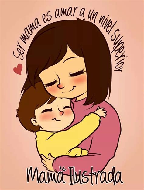 Mamá Ilustrada Amor De Mamá Mamá Amo A Mis Hijos Frases