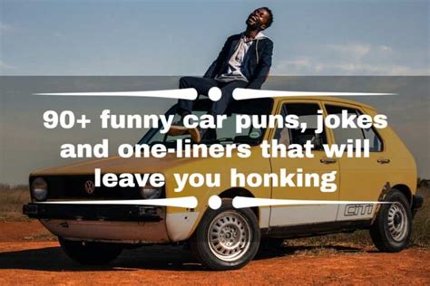 90 Funny Car Puns Jokes And One Liners That Will Leave You Honking Legitng