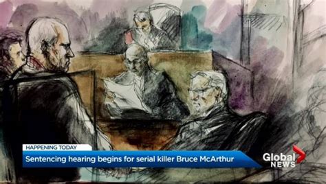 Bruce Mcarthur Case Sentencing Hearing Reveals Grisly Details Of