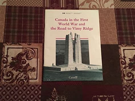Canada In The First World War And The Road To Vimy Ridge The Edmonton