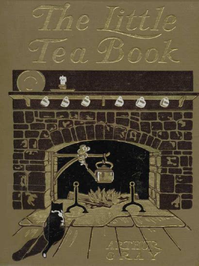The Little Tea Book Compiled Byarthur Gray Compiler Of Over The Black