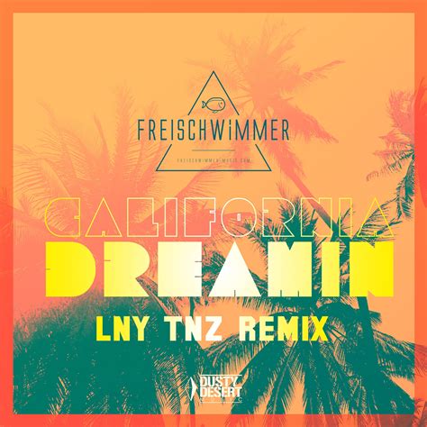 California Dreamin Lny Tnz Remix Freischwimmer 专辑 网易云音乐