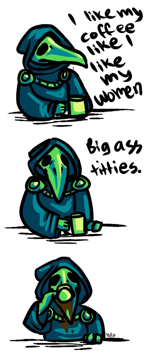 Plague Knight Comments On Coffee Rshovelknight