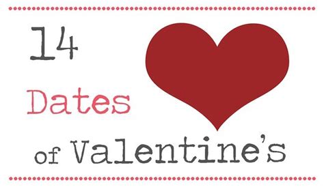 14 Dates of Valentine's | Valentines, Valentines day date ...